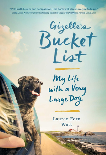 Libro:  Gizelleøs Bucket List: My Life With A Very Large Dog