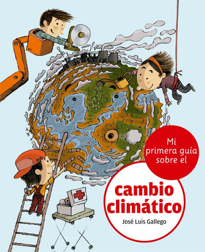 Libro Primera Guia Del Cambio Climatico - Gallego, Jose L...