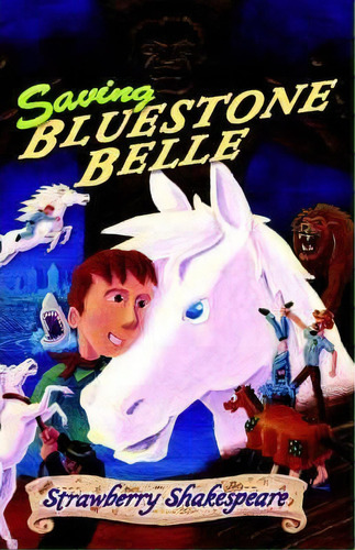 Saving Bluestone Belle, De Strawberry Shakespeare. Editorial Diamond Star Press, Tapa Dura En Inglés