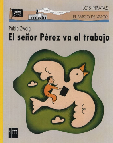 El Señor Perez Va Al Trabajo - Serie Los Piratas