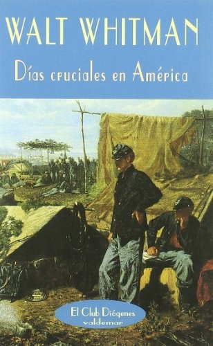 Dias Cruciales En America - Whitman, Walt