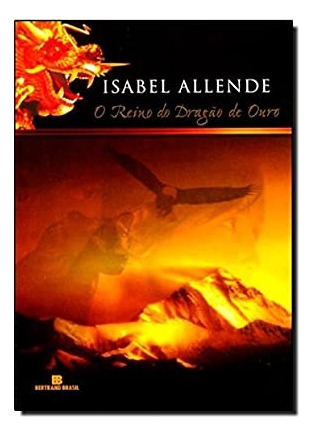 Livro O Reino Do Dragão De Ouro - Isabel Allende [2009]