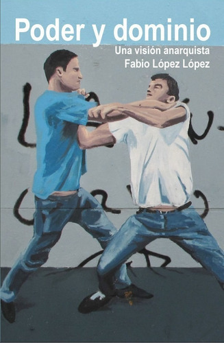 Poder Y Dominio - Fabio Lopez Lopez - Madreselva 