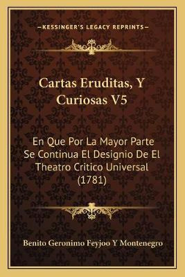 Libro Cartas Eruditas, Y Curiosas V5 : En Que Por La Mayo...