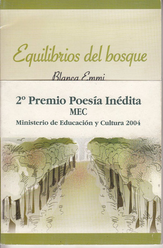 Poesia Uruguay Blanca Emmi Equilibrios Del Bosque 2006
