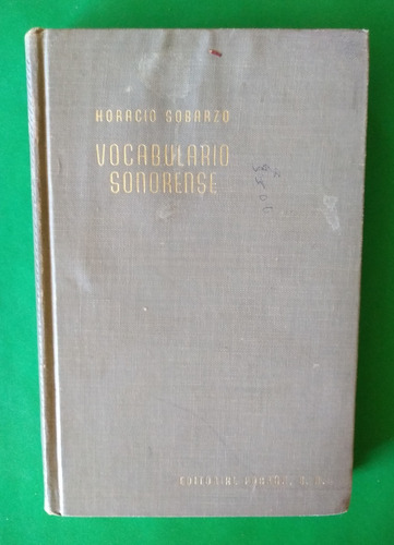 Vocabulario Sonorense . Horacio Sobarzo