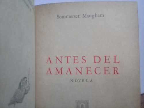 Antes Del Amanecer - Sommerset Maugham - Claridad - Ed 1947