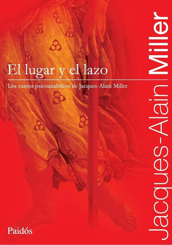 Libro El Lugar Y El Lazo - Miller Jacques Alain