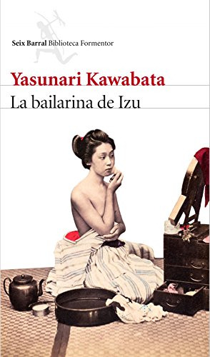 Libro La Bailarina De Izu  De Yasunari Kawabata  Seix Barral