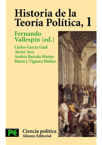 Historia De La Teoría Política, 1, De Vallespín Fernando García Gual Carlos Arce. Editorial Alianza, Tapa Blanda En Español, 9999