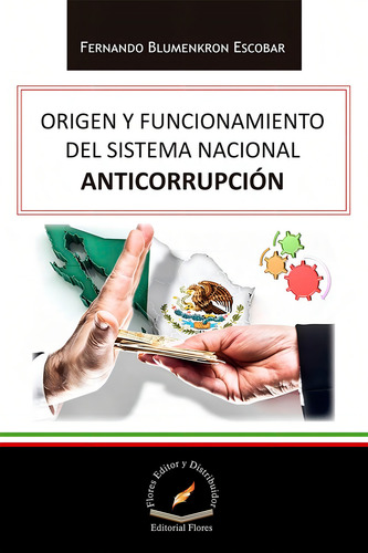Origen Y Funcionamiento Del Sistema Nacional Anticorrupcion