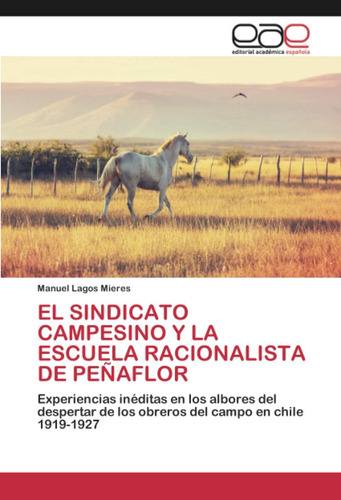 Libro: El Sindicato Campesino Y La Escuela Racionalista De