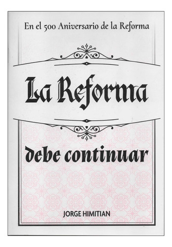 La Reforma Debe Continuar - Jorge Himitian