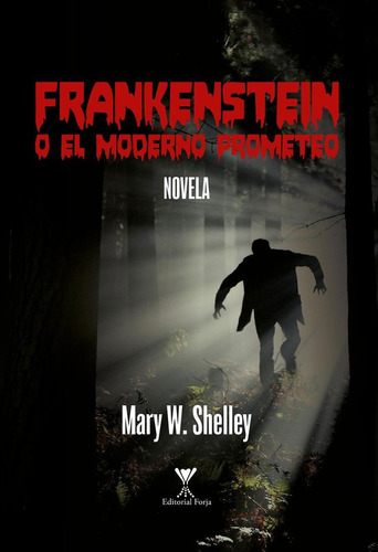 Frankenstein O El Moderno Prometeo / Mary Shelley