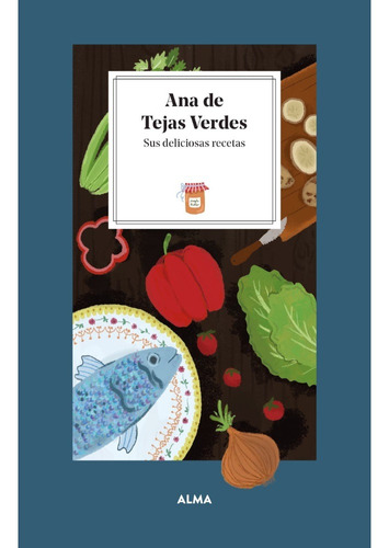 Libro Petit Fours. Ana De Tejas Verdes -  Alma