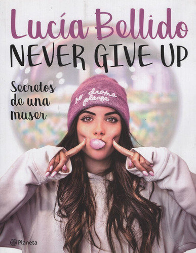 Never Give Up - Secretos De Una Muser