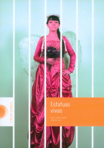 Estatuas vivas, de Pedro Pablo Gómez, Eduardo Ruiz. Serie 9588782492, vol. 1. Editorial U. Distrital Francisco José de C, tapa blanda, edición 2013 en español, 2013