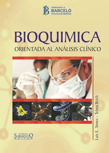 Bioquimica. Orientada A Analisis Clinicos. Luis Simes