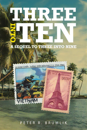Three Into Ten: A Sequel To Three Into Nine, De Brumlik, Peter R.. Editorial Archway Pub, Tapa Blanda En Inglés