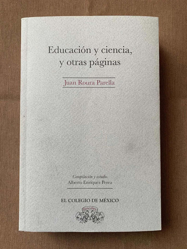 Juan Roura Parella : Educación Y Ciencia Y Otras Paginas