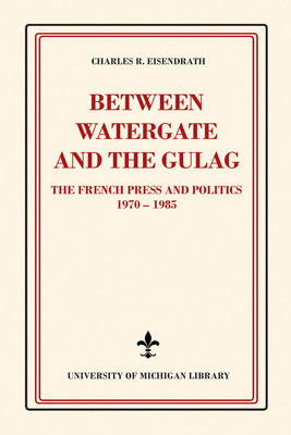 Libro Between Watergate And The Gulag: The French Press A...