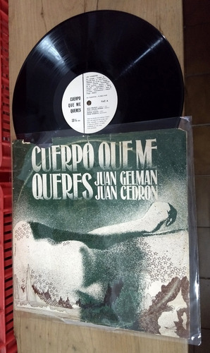 Juan Gelman Juan Cedron Cuerpo Que Me Quieres Lp Disco Vinil