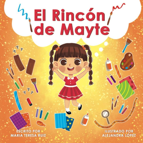 Libro: El Rincón De Mayte: Una Historia Que Apoya La Creativ