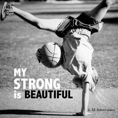 My Strong Is Beautiful - L M Silversides (paperback)