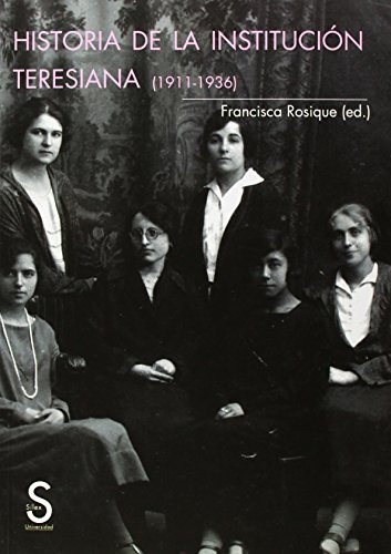 Libro Historia De La Institución Teresiana (1911-1936) De Ro
