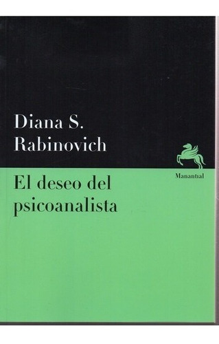 El Deseo Del Psicoanalista - Rabinovich - Manantial