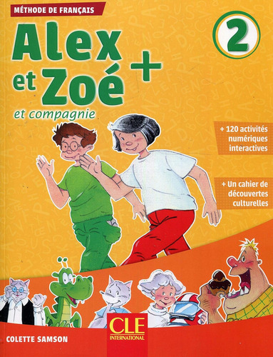 Alex Et Zoe + 2 - Et Compagnie - Livre De Eleve + Cd, De Samson, Colette. Editorial Cle, Tapa Blanda En Francés, 2019