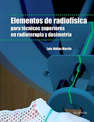 Elementos De Radiofisica Para Tecnicos Superiores En Radiote