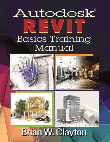 Libro: Autodesk® Revit Basics Training Manual