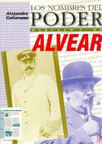 Marcelo T. De Alvear - Alejandro Cattaruzza