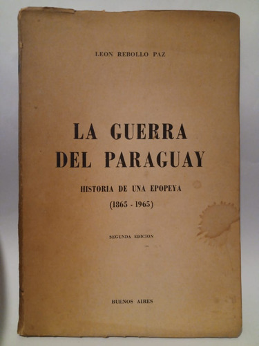 La Guerra Del Paraguay - Leon Rebollo Paz - Ed: Buenos Aires