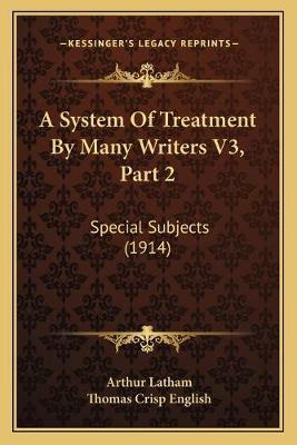 Libro A System Of Treatment By Many Writers V3, Part 2 : ...