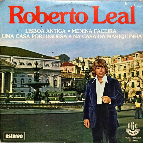 Roberto Leal Compacto 1978 Lisboa Antiga / Casa Portuguesa /