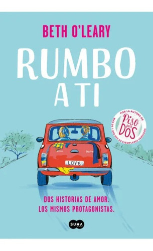 Libro Rumbo A Ti - Beth O'leary - Suma De Letras