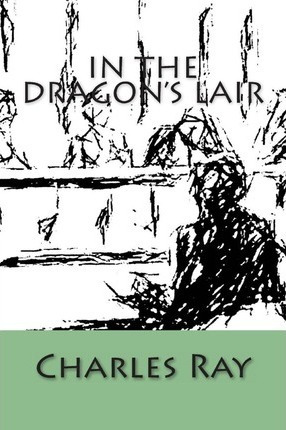 Libro In The Dragon's Lair - Charles Ray