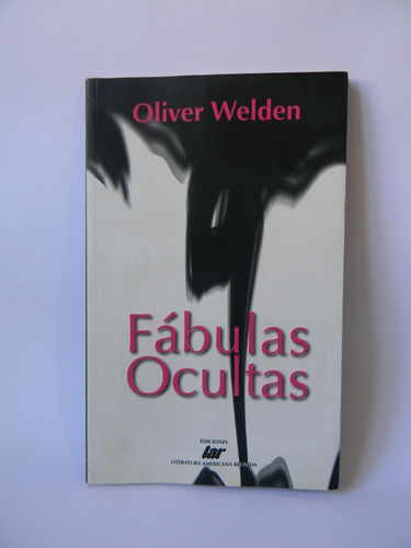 Fábulas Ocultas 2da Ed. Oliver Welden 2011