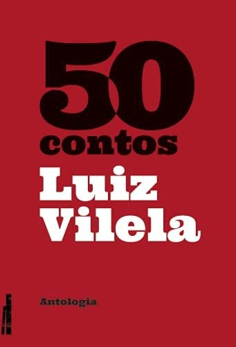 Libro 50 Contos Antologia De Luiz Vilela Faria E Silva