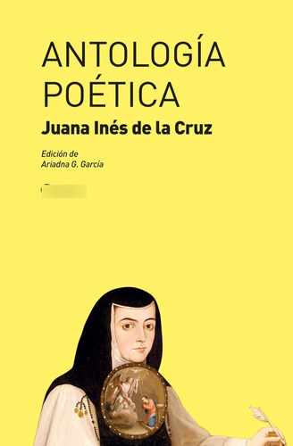 Libro Antología Poètica De De La Cruz Juana Inés