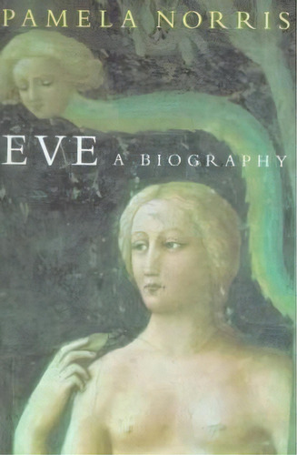 Eve, De Pamela Norris. Editorial New York University Press, Tapa Dura En Inglés