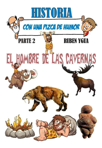 Libro: El Hombre De Las Cavernas: Historia Con Una Pizca De