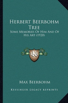 Libro Herbert Beerbohm Tree : Some Memories Of Him And Of...