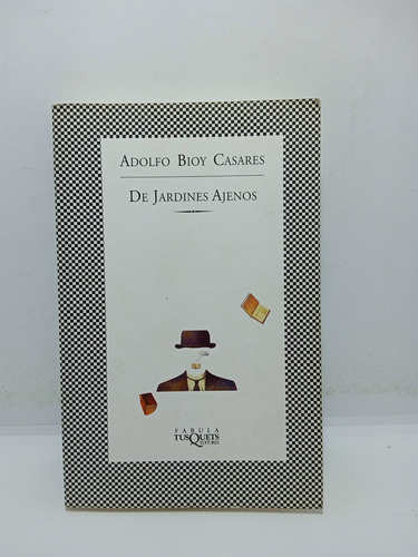 Adolfo Bioy Casares - De Jardines Ajenos - Lit Lat. 