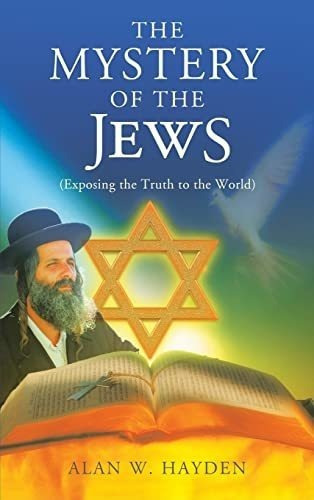 The Mystery Of The Jews Exposing The Truth To The..., de Hayden, Ala. Editorial Book Vine Press en inglés