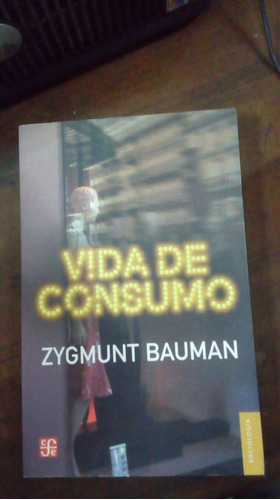 Libro Vida De Consumo    Zygmunt Bauman