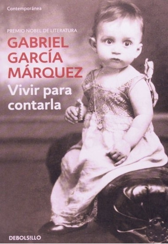 Vivir Para Contarla  - Garcia Marquez, Gabriel