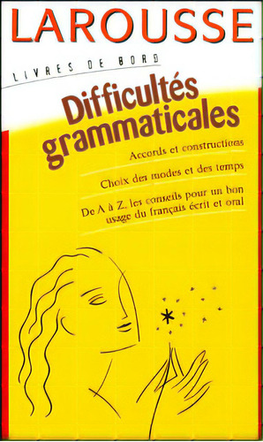 Difficultés grammaticales Livres De Bord, de Varios autores. Serie 2035331205, vol. 1. Editorial Difusora Larousse de Colombia Ltda., tapa blanda, edición 2001 en español, 2001